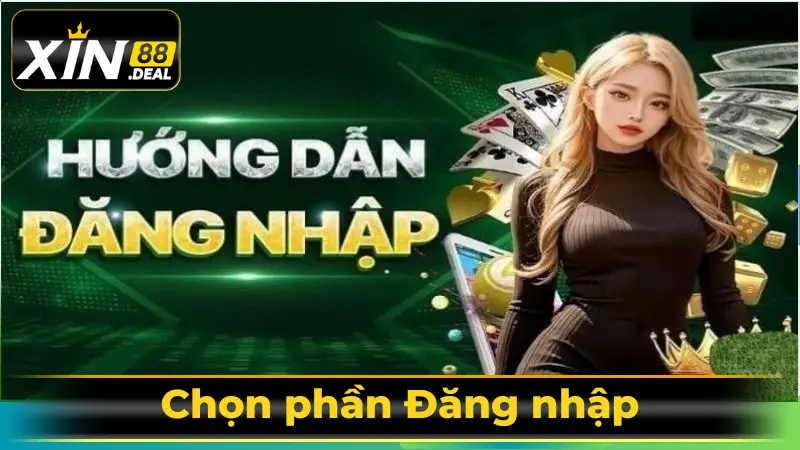 chon-phan-dang-nhap-xin88-de-truy-cap