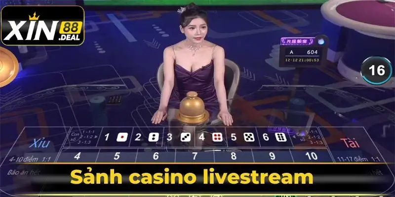 Giới thiệu Xin88 với sảnh livestream casino sang chảnh
