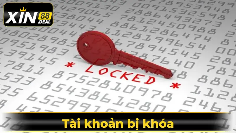 tai-khoan-bi-khoa-la-loi-dang-nhap-xin88-pho-bien
